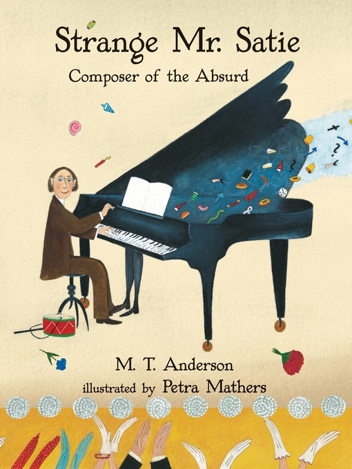 Title details for Strange Mr. Satie by M. T. Anderson - Available